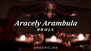 Aracely Arambula- Bruja (Letras/Lyrics)