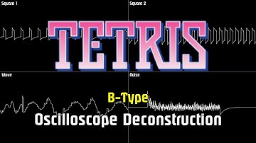 Tetris - B-Type [Oscilloscope Deconstruction]