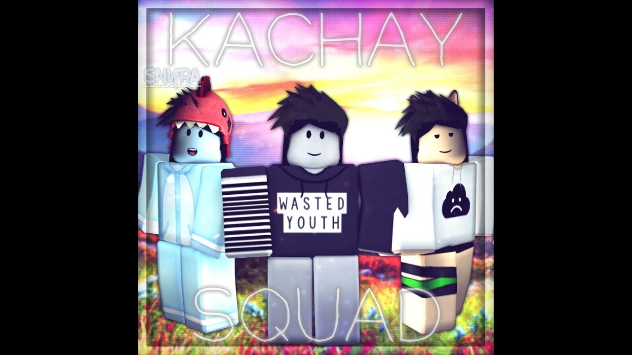 Kachay Squad Roblox Speed Gfx Video - roblox gang gfx