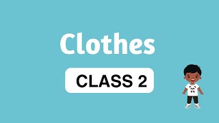 Class 2 EVS - Clothes | Cbse Education | Talentina