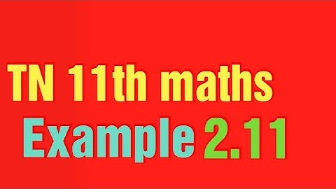 Tn 11th maths example 2.11