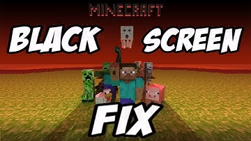 Minecraft: How to Fix Minecraft Black Screen for Mac and PC (100% Effective)