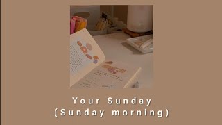 Your Sunday (Sunday Morning) - Sunny Shin, Prod. ampoff (lyrics)