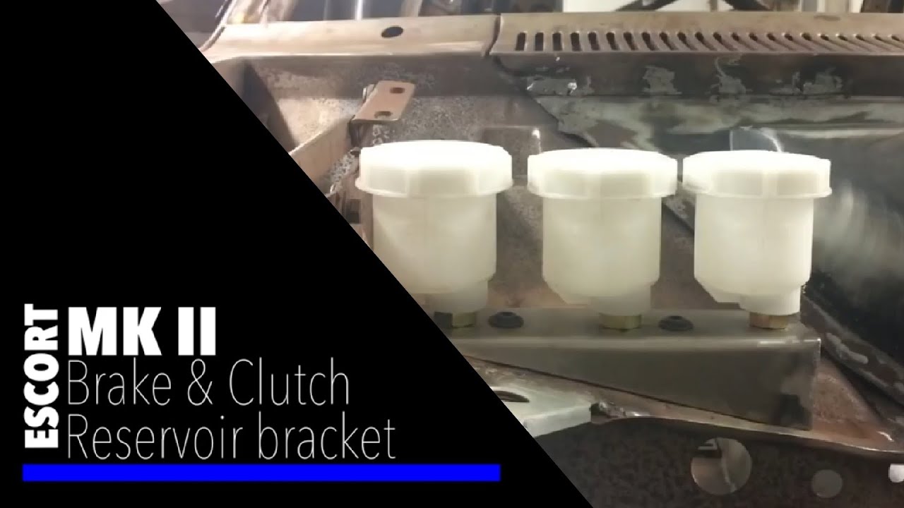 Escort MK2 Brake and Clutch reservoir bracket. YouTube