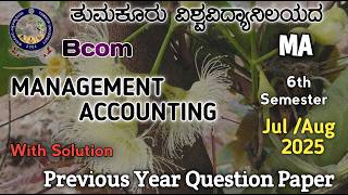MANAGEMENT ACCOUNTING.. Bcom 6th Semester Nep Syllabus Tumkur University Previous PYQ with Solution