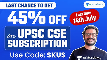 Last Chance to Get 45% off on UPSC CSE Subscription | Use Code "SKUS" | Last Date - 14th July