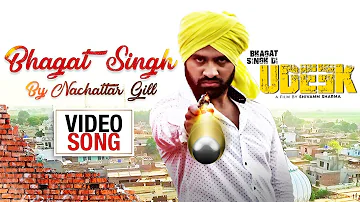 Bhagat Singh | Nachattar Gill | Video Song | Bhagat Singh Di Udeek | Yellow Music | 2nd Feb