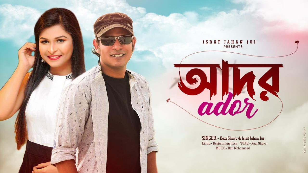 Ador   Kazi Shuvo l Israt Jahan Jui l Official Music Video  Bangla Song 2021