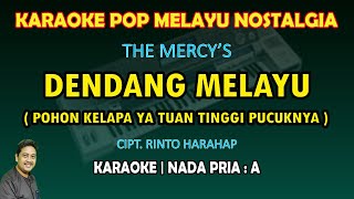 Dendang Melayu The Mercy's karaoke nada pria A (Pohon kelapa ya tuan tinggi pucuknya)