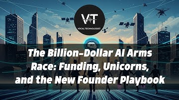 The Billion-Dollar AI Arms Race: Funding, Unicorns, and the New Founder Playbook