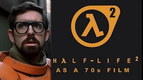 Half-Life 2 as a 70s Sci-Fi movie