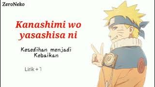 Kanashimi Wo Yasashisa Ni - Opening Naruto OST 1 Hour