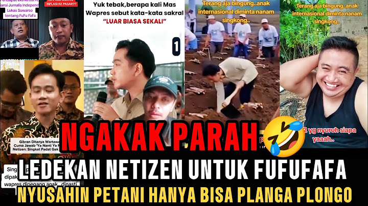 NGAKAK PARAH🤣‼️LEDEKAN NETIZEN UNTUK FUFUFAFA‼️NYUSAHIN PETANI HANYA BISA PLANGA PLONGO❓