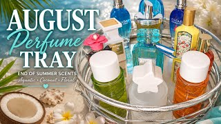 August Perfume Tray 🌴 End of Summer Fragrance Rotation | Aquatic, Coconut & Floral Scents @DevonAntoine