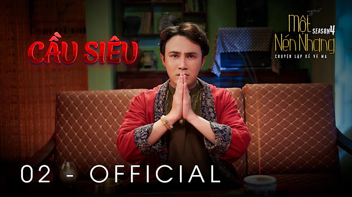 Tập 2 - CẦU SIÊU | Series Chuyện Ma MỘT NÉN NHANG SS4 | HUỲNH LẬP [OFFICIAL]