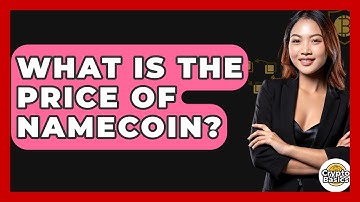 What Is The Price Of Namecoin? - CryptoBasics360.com