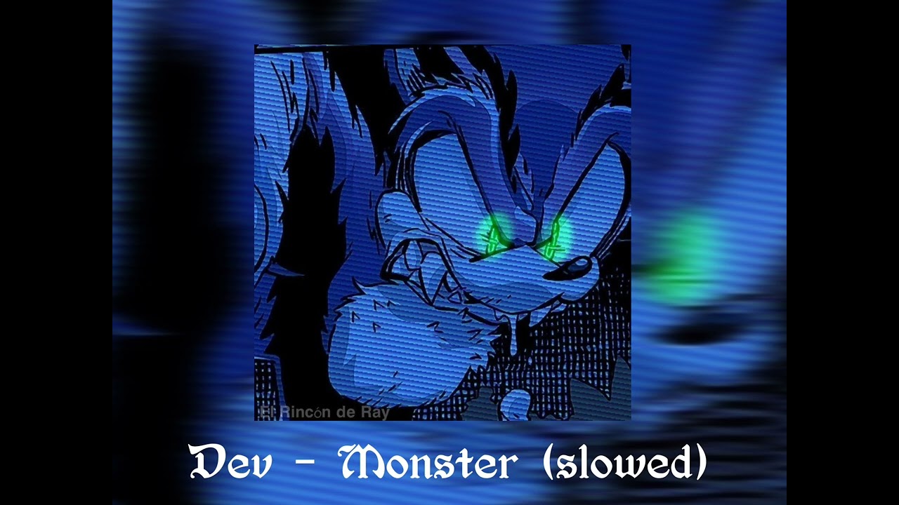 Dev - Monster (Slowed) 