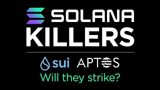 New Solana Killers! A threat? Deep dive into Aptos + Sui
