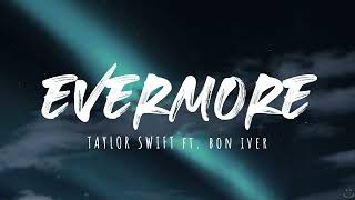 Taylor Swift - evermore (Lyrics) ft. Bon Iver