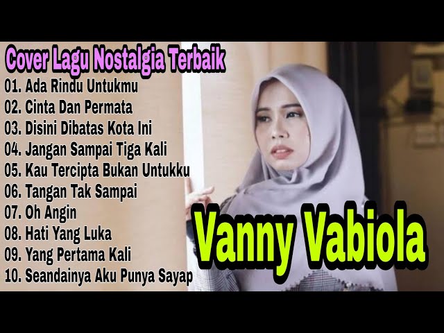 Lagu Nostalgia Terbaik Dari VANNY VABIOLA Full Album 2020 - 2021 | Ada Rindu Untukmu | Dibatas Kota class=