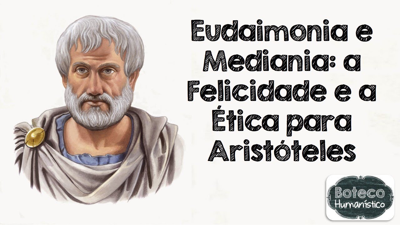 aristoteles, mediania, eudaimonia, filosofia, vestibular, enem, etica, etic...