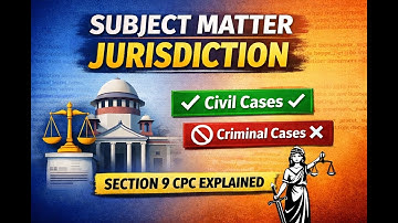 Subject Matter Jurisdiction of Civil Courts | Section 9 CPC Explained