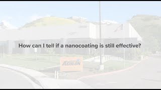 Ask the Expert: How Can I Tell If My Nanocoating is Still Effective?