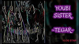 (LYRICS) YOUBI SISTER - TEGAR