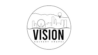 π΄ LIVE: VISION Calvary Chapel | Sunday 08-23-2026