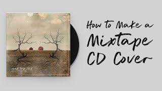 How to Make a Mixtape CD Cover:  Photoshop Tutorial