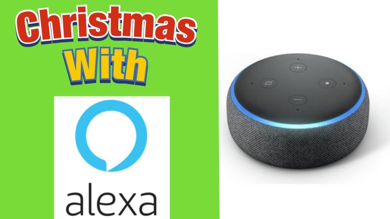 Christmas with Alexa YouTube