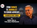 From Farmer to Journalist to Sr. Advocate | Chander Uday Singh on Media, Bail & the Legal Profession