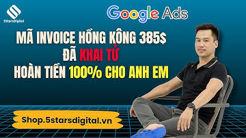 Mã INVOICE Hồng Kông 385$ khai tử - Hoàn tiền cho ae mua tại 5StarsDigital (Link form trong mô tả)