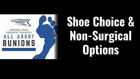 All About Bunions - Shoe Choice and Non-Surgical O...