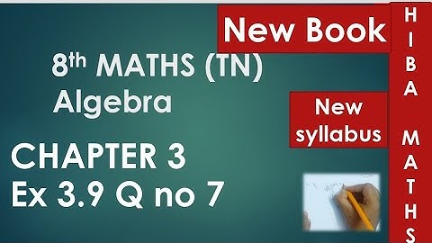 8th maths chapter 3 exercise 3.9 question 7 tn samacheer new syllabus 2020-2021