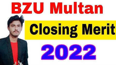 BZU MuLtan Closing Merit 2022 BS Programs|Closing Merit BZU University BS Program 2022|BZU Admission