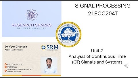 Unit 2 part 2 Analysis of Continuous Time (CT) Signals and Systems