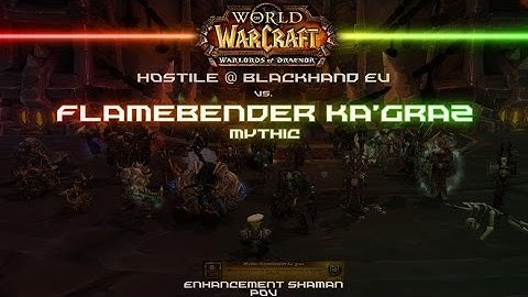[Enhancer PoV] Hostile vs. Mythic Flamebender Ka