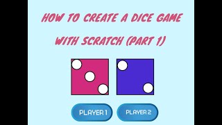 Scratch Tutorial: How to Create a Dice Game in Scratch (Part 1)