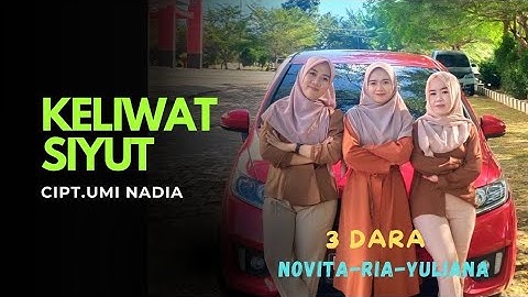 Keliwat Siyut - 3 Dara (Ria-Yuliana-Novita) Cipt.Umi Nadia-Lagu Lampung Modern