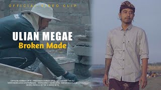 Broken made-ULIAN MEGAE ( Video Clip)