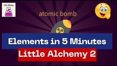 Little Alchemy 2 | Final Elements in 5 Minutes - Little Alchemy hints 2022