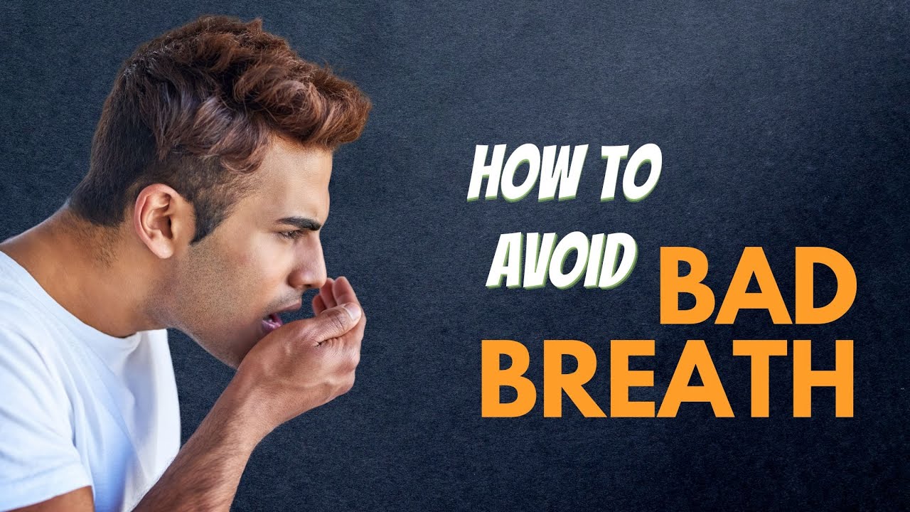 What Can You Do To Avoid Bad Breath - YouTube