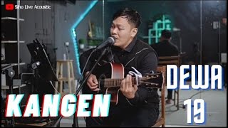 KANGEN - DEWA 19 || SIHO (LIVE ACOUSTIC COVER)