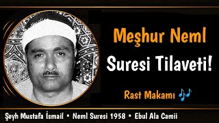 Meşhur Neml Suresi Tilaveti 1955 Yüksek Ses Kalitesiyle! | Mustafa İsmail • Ebul Ala Camii