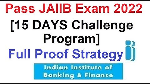 Pass JAIIB Exam June 2022 [15 Days Challenge Program Full Proof Strategy]