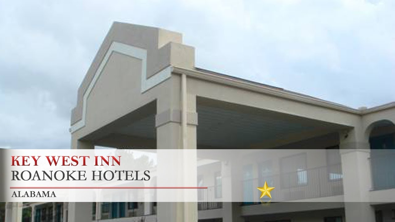 Key West Inn 1 Stars In Roanoke Alabama You Key West Inn 1 Stars In Roanoke Alabama