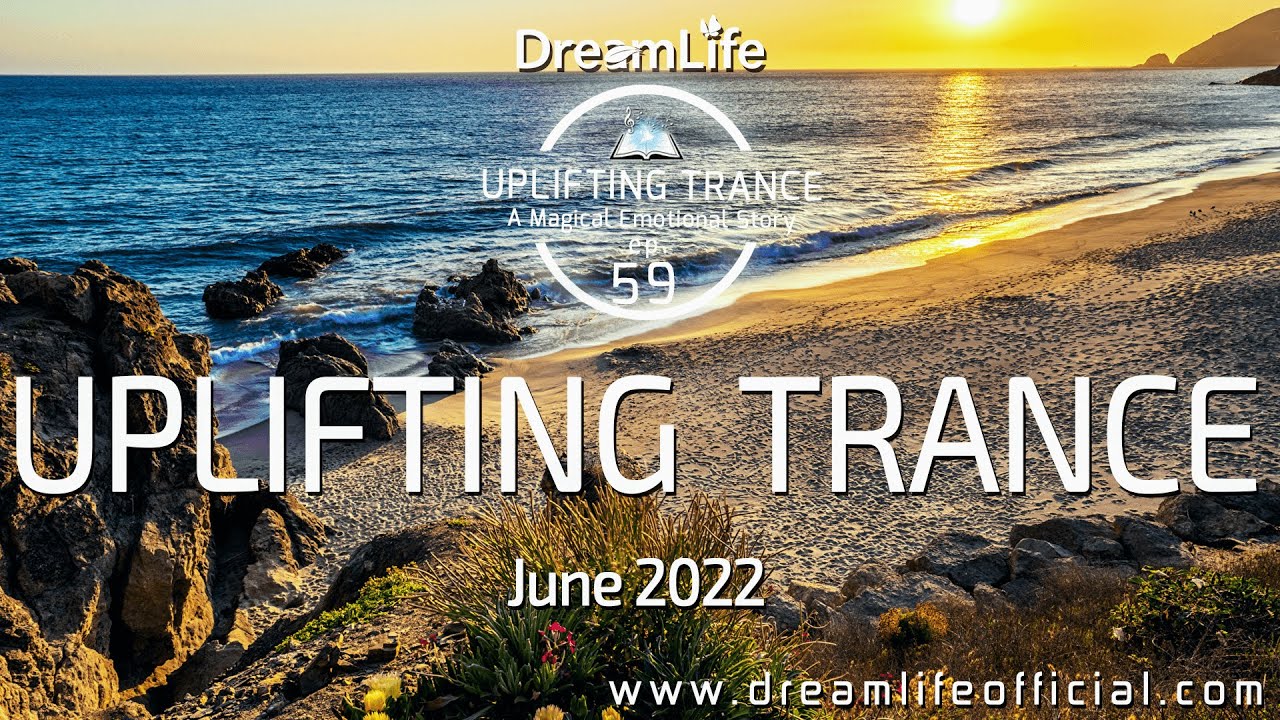 Uplifting Trance Mix - A Magical Emotional Story Ep. 059 by DreamLife ( June 2022) 1mix.co.uk