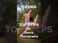 Top 3 Tips for Dance Photography by SIGMA Ambassador Heather Larkin 📷 #photography #sigma