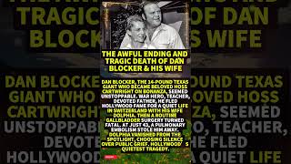 The Awful Ending and Tragic Death Of Dan Blocker &amp; His Wife #shorts #viral